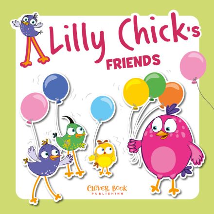 LILLY CHICK`S FRIENDS