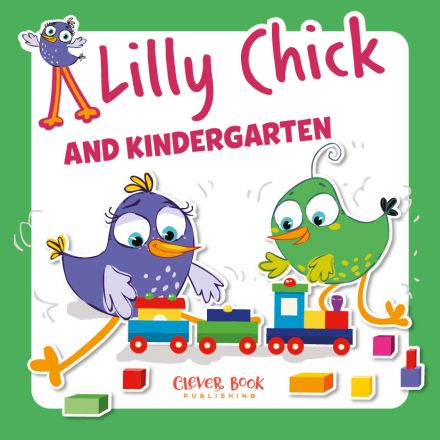 Lilly Chick and the Kindergarten (Ages 2–4)